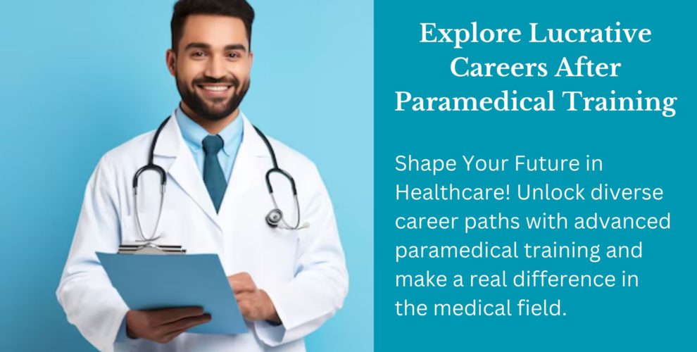 Career Paths After Completing Advanced Paramedical Training
